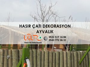 Ayvalık Hasır Çatı Dekorasyon