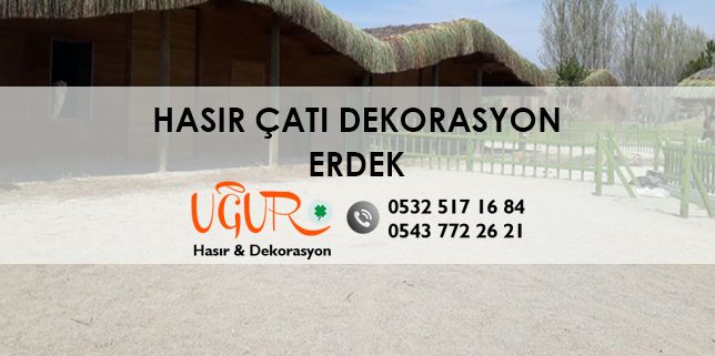 Erdek Hasır Çatı Dekorasyon