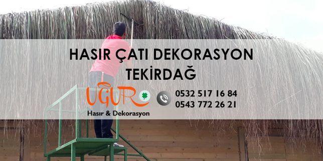 Tekirdağ Hasır Çatı Dekorasyon