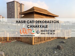 Çanakkale Hasır Çatı Dekorasyon