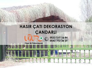 Çandarlı Hasır Çatı Dekorasyon