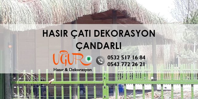 Çandarlı Hasır Çatı Dekorasyon